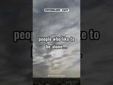 People Who Like To Be Alone.... Psychology Facts Shorts Psychologyfacts Subscribe