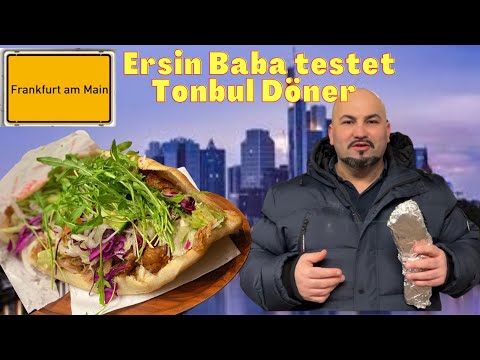 Ersin Baba testet TONBUL DÖNER in Frankfurt