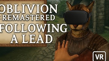 Following a Lead Quest In VR // Oblivion Remastered + UEVR Mod