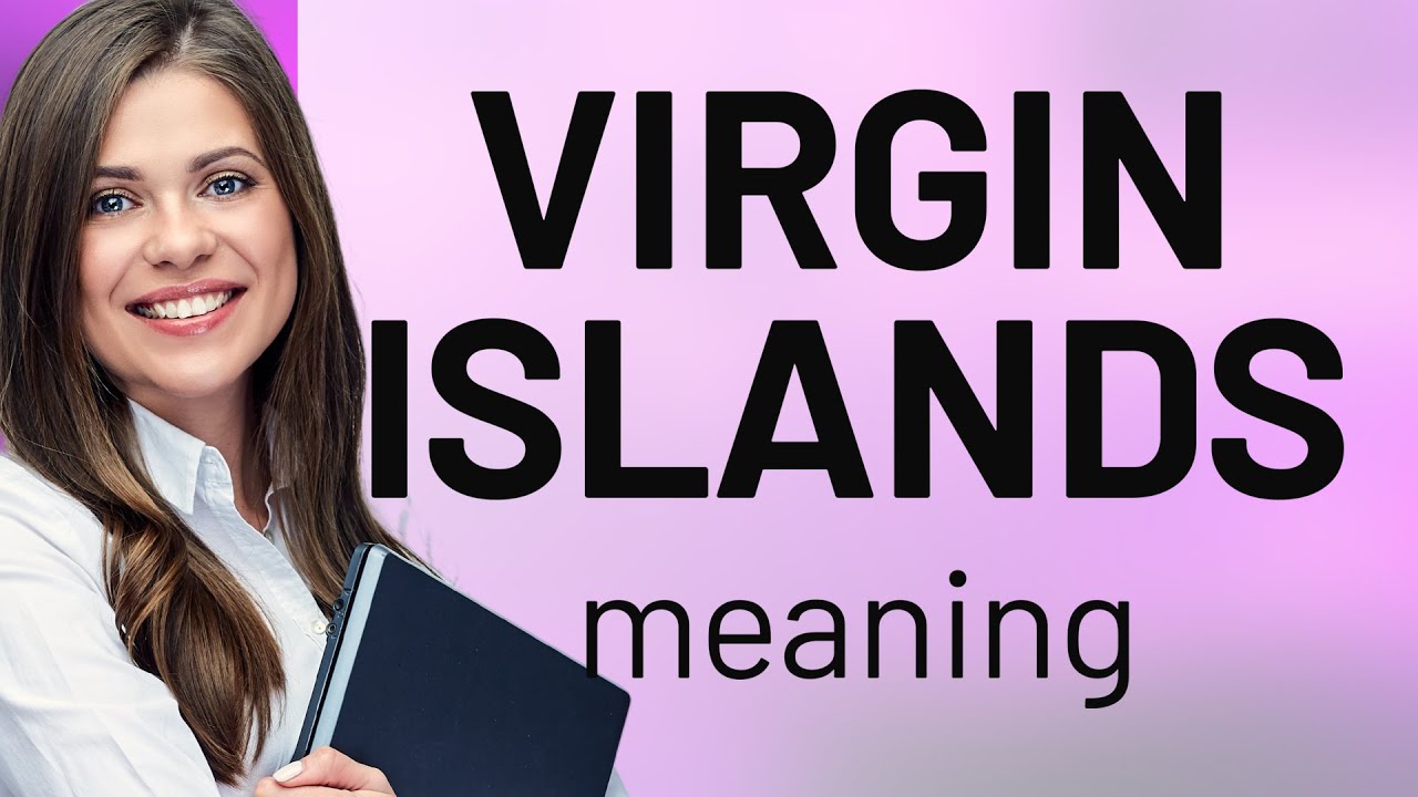 Virgin islands — what is VIRGIN ISLANDS definition YouTube