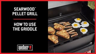 Searwood™ Pellet Grill: How to Use the Griddle