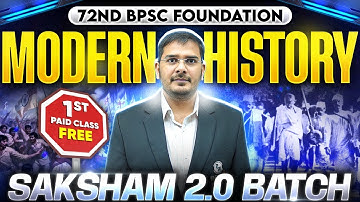 72nd BPSC Foundation 🔥| Modern History | Free Demo Class-1 | Pratham 2.0 Batch for 72nd BPSC Exam