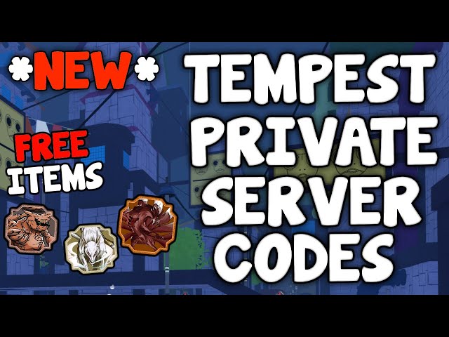 Tempest Private Server Codes For Shindo Life