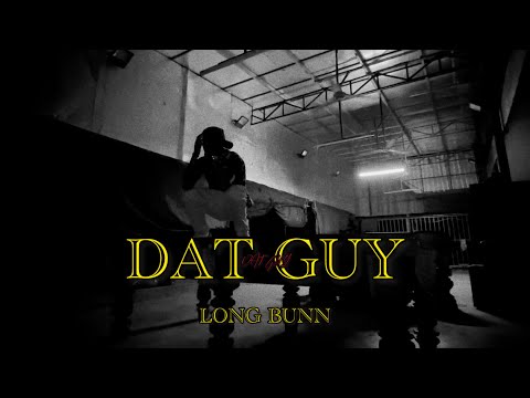 LONG BUNN - DAT GUY