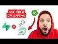 How to Get Supabase Project URL &amp; API Key