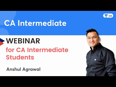 Webinar for CA-Intermediate Students | CA Intermediate | Anshul Agrawal