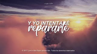 Coldplay - Fix You (Live In São Paulo) [Traducida al Español]