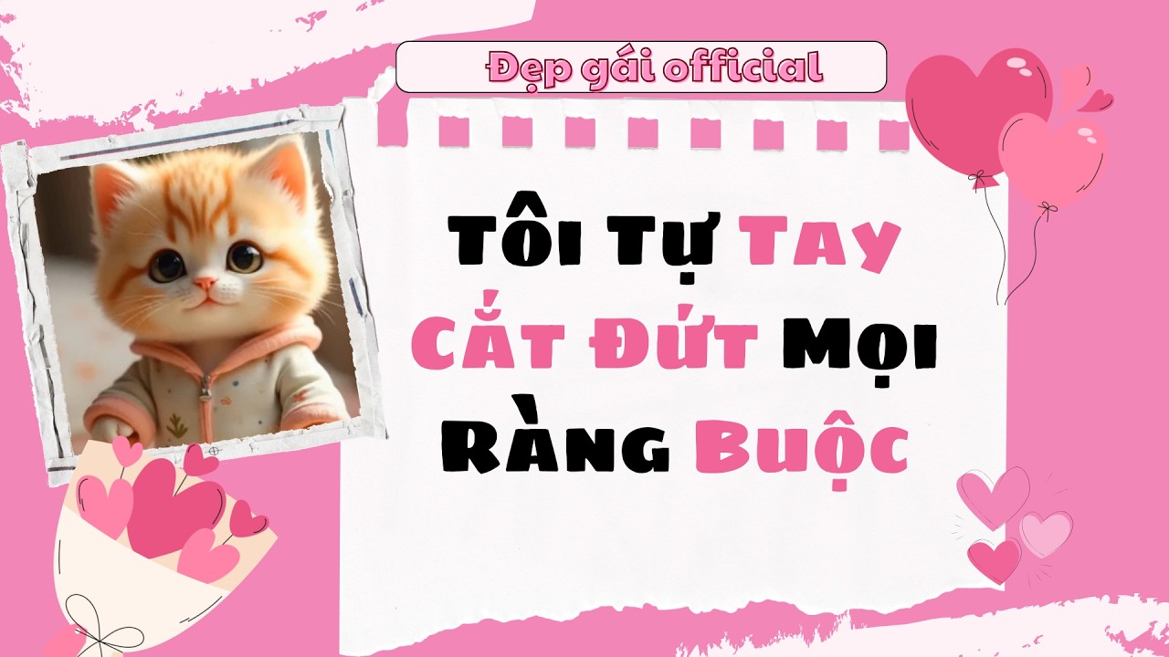 [ Full Audio ] | Đẹp Gái Official số 192 | Tôi Tự Tay Cắt Đứt Mọi Ràng Buộc