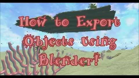 How to: Blender Export