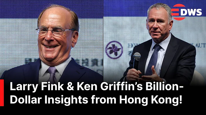 BlackRock & Citadel CEOs Speak at Hong Kong Global Financial Summit | Reveal Market Outlook | AQ1Z