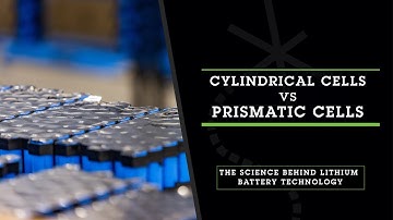 Cylindrical Cells vs. Prismatic Cells | What Is the Difference Between Cells in Lithium Batteries?