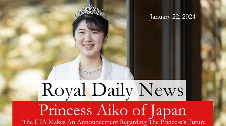 Princess Aiko of Japan:  A Major Announcement From The IHA Regarding Her Future And More #Royal News - DayDayNews