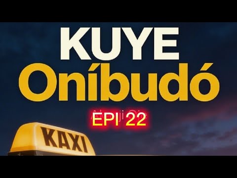 KUYE ONIBUDO EPI 22 by Akanji Oje - Akewi Agbaye. A fantastic story that everyone is talking about.