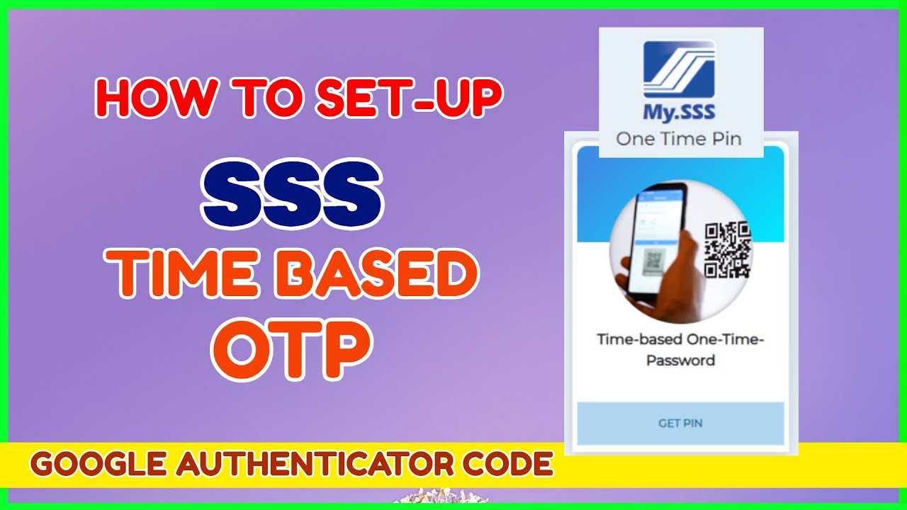 SSS Time Based OTP - How to Setup Google Authenticator OTP SSS No SMS?