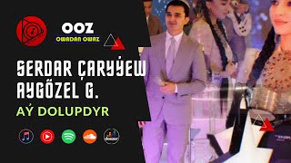 Serdar Caryyew & Aygozel Gurbanmyradowa - Ay Dolupdyr // 2024  Resimi