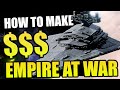 How to make money fast in empire at war