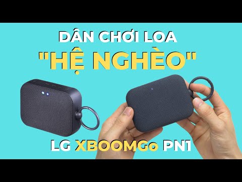 Trên tay Loa Bluetooth LG Xboom Go PN1: Khi của rẻ mà lại rất NGON @@