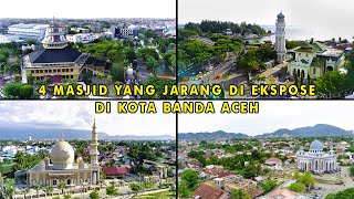 4 MASJID YANG JARANG DI EKSPOSE DI KOTA BANDA ACEH | DRONE VIEW