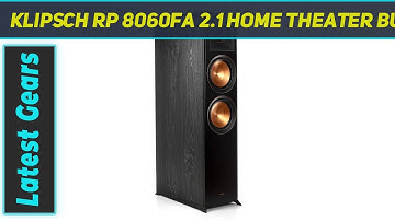 Klipsch RP 8060FA 2.1 Home Theater Bundle AZ Review