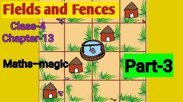 Fields and Fences Class 4 (Part‐3) Chapter‐13 Maths-magic @NCERTTHEMIND