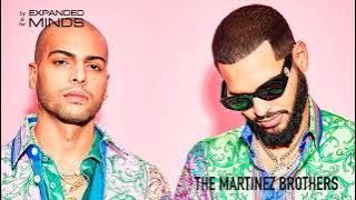 The Martinez Brothers | The Best HOUSE and TECH HOUSE music | By & For Expanded Minds