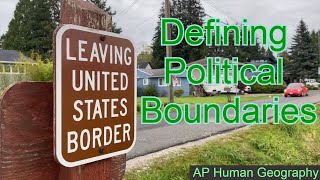Defining Political Boundaries! AP Human Geography
