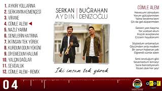 Serkan Aydın & Buğrahan Denizoğlu - CÜMLE ALEM Resimi