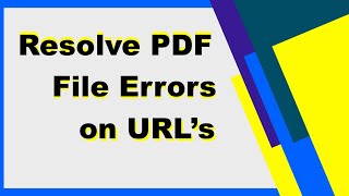 How to resolve pdf file errors on URL