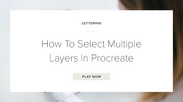 How To Select Multiple Layers In Procreate