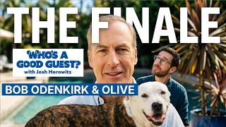 Bob Odenkirk & Olive!! Who's A Good Guest Episode 6 - Season Finale