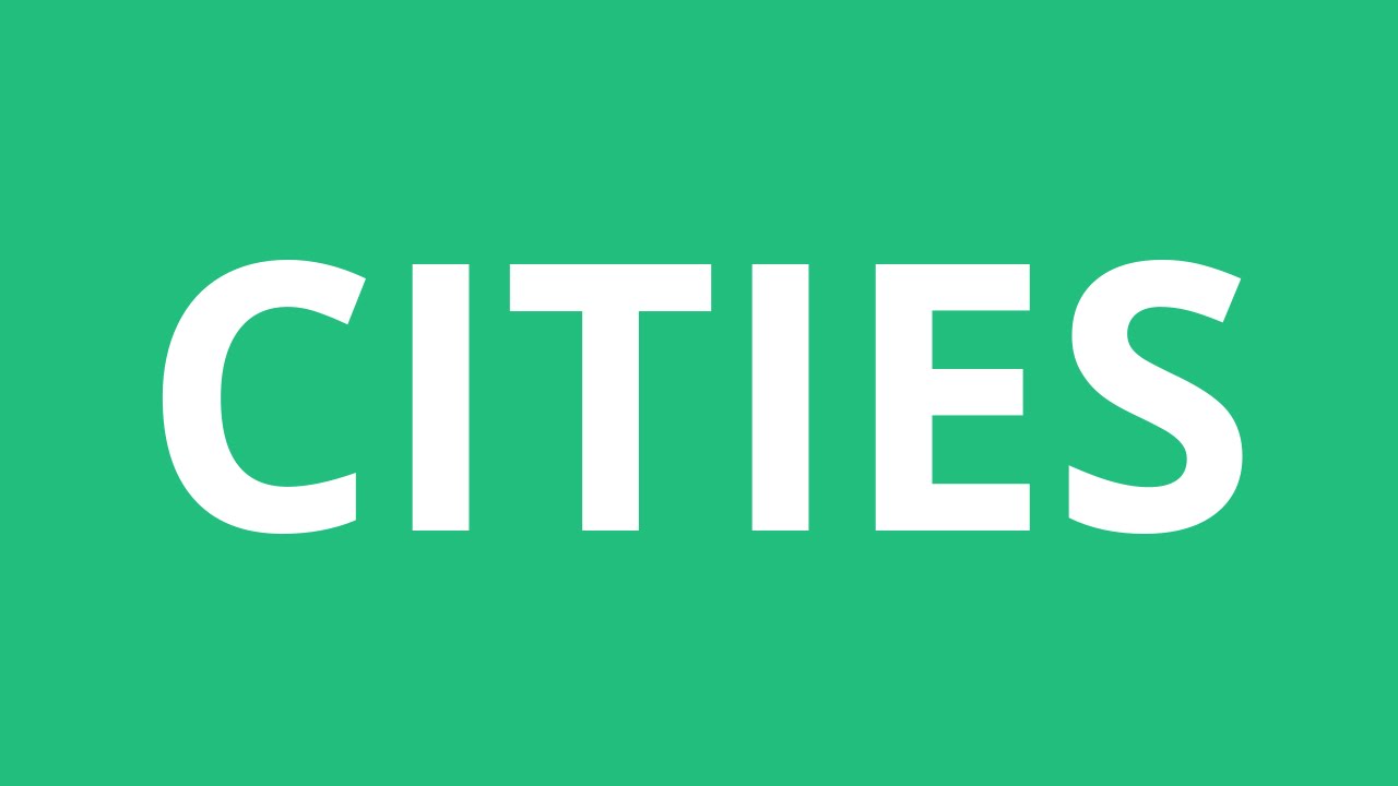How To Pronounce Cities Pronunciation Academy YouTube