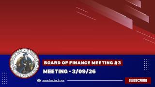 Board of Finance Budget Meeting #3 3 9 2026
