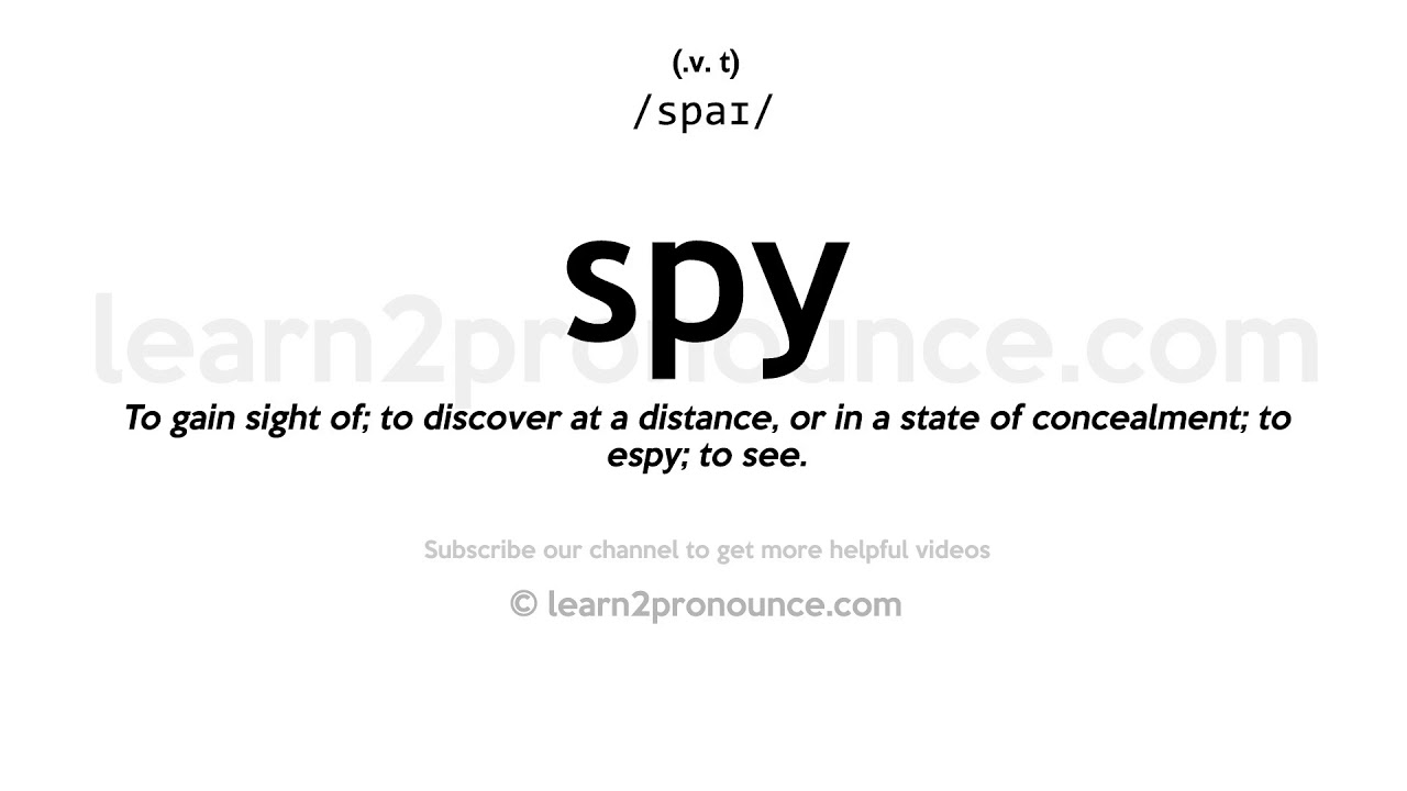 Pronunciation of Spy | Definition of Spy