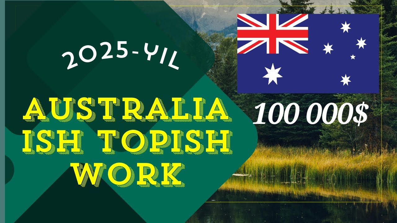 AVSTRALIYADA ISHLASH IMKONIYATI! BEPUL KETISH VA YANGI ISH JOYLARI