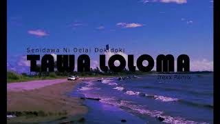 Tawa Loloma - Senidawa Ni Delai Dokidoki (Jrexx Remix) chords
