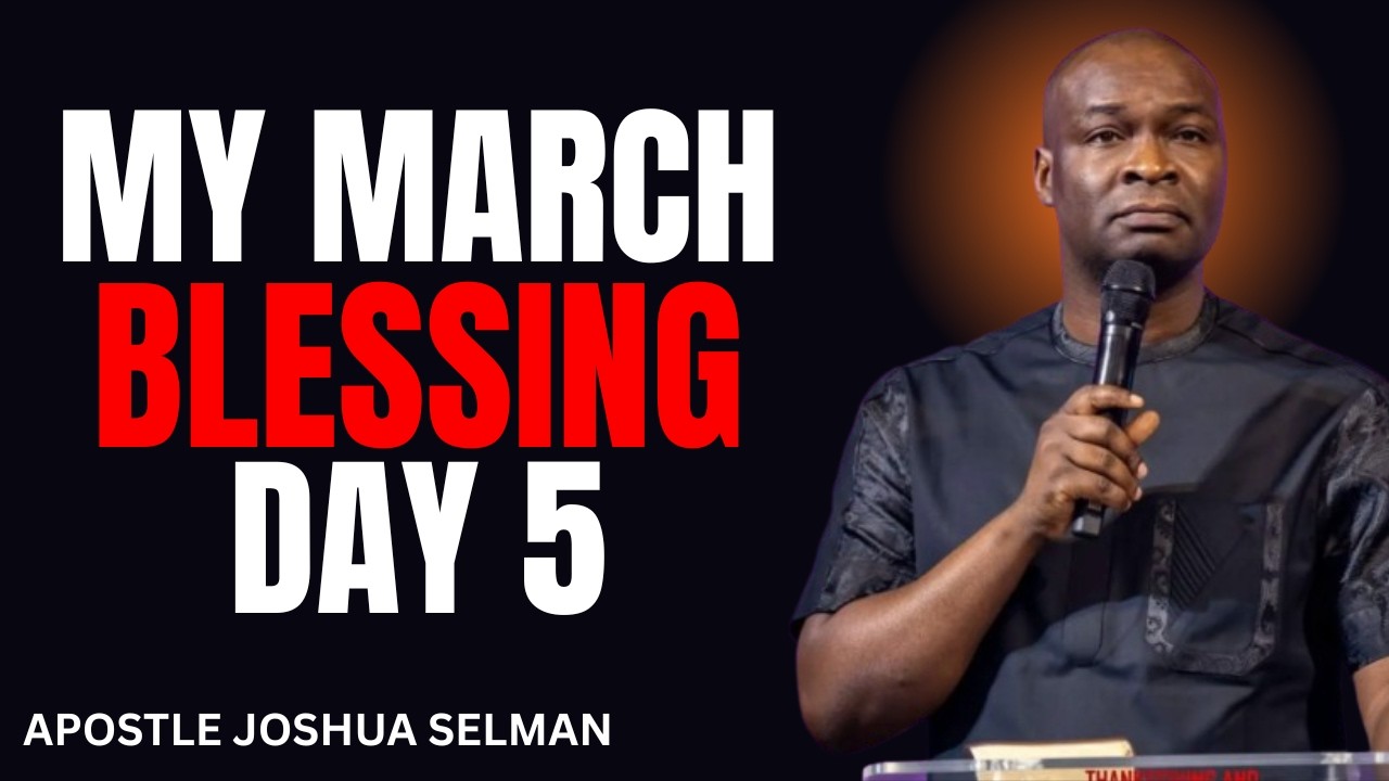 DAY 5: Commanding My March Miracles & Blessings 🔥 | Powerful Prayer – Apostle Joshua Selman