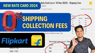 Flipkart Made Shipping 0 || New rate card from 18 may 2024