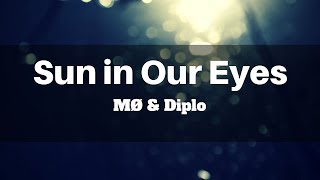 MØ, Diplo - Sun In Our Eyes (Lyrics) | Panda Music