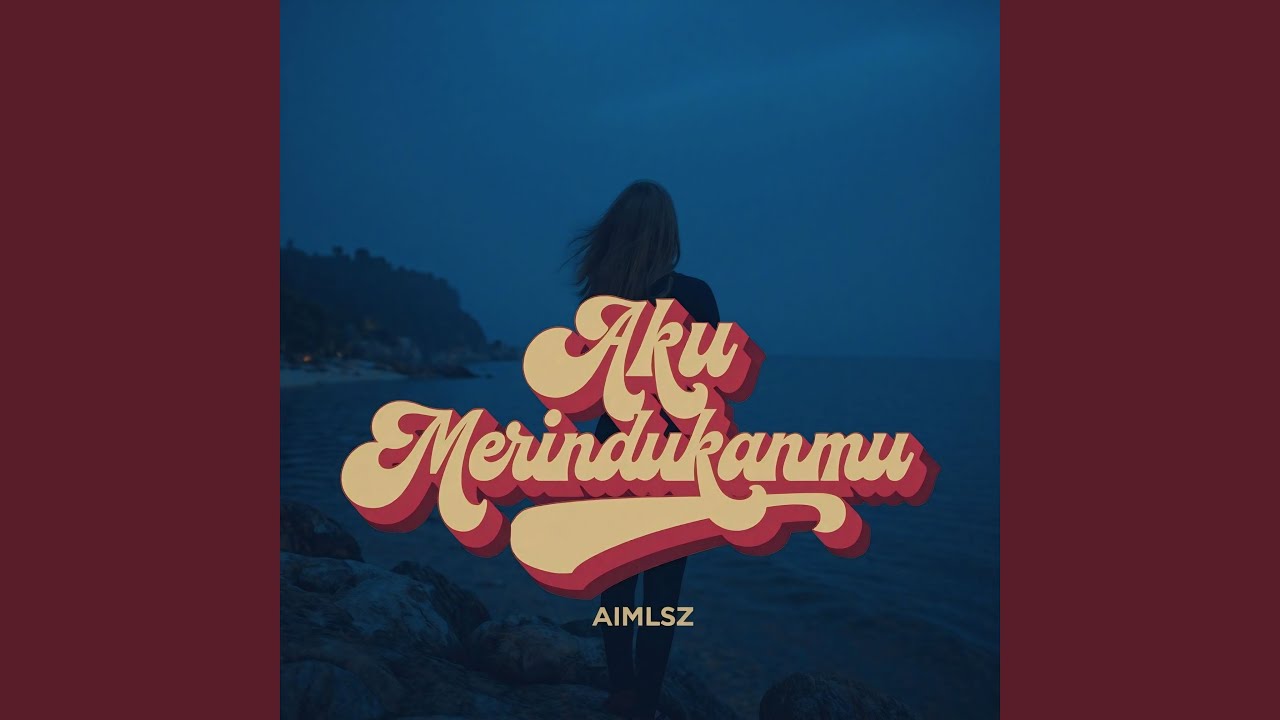 Aku merindukanmu YouTube