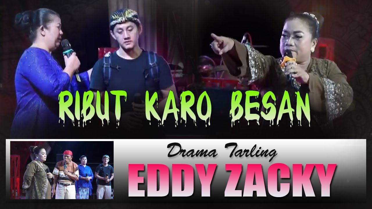 RIBUT KARO BESAN DRAMA TARLING EDDY ZACKY