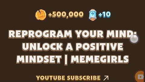 Reprogram Your Mind: Unlock a Positive Mindset | MemeGirls | MemeFi New Video Code Today