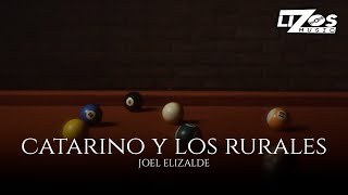 Joel Elizalde – Catarino Y Los Rurales (Video Lyric)