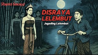 DISRAYA LELEMBUT KEDHUNGPRING