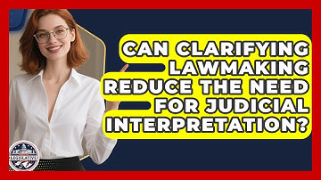 Can Clarifying Lawmaking Reduce the Need for Judicial Interpretation?