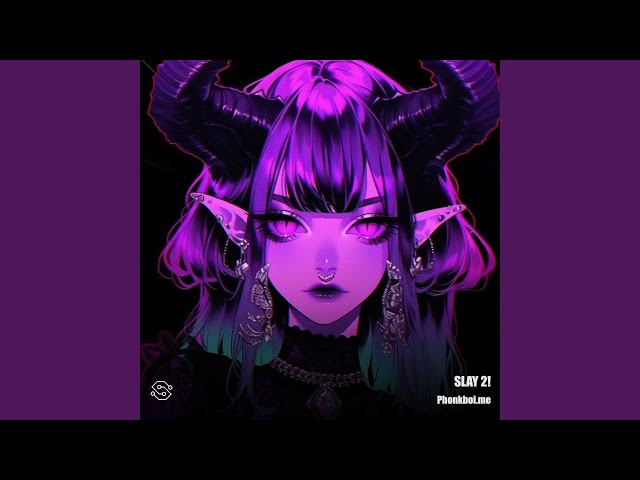SLAY 2! (SLOWED + REVERB)