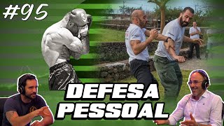 DEFESA PESSOAL - Treino, técnica e mindset do Krav Maga | PODCAST 95