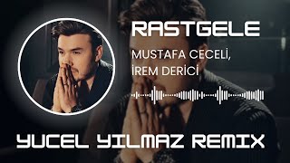 Burak Bulut & Kurtuluş Kuş & Mustafa Ceceli & İrem Derici - Rastgele (Yücel Yılmaz Remix)