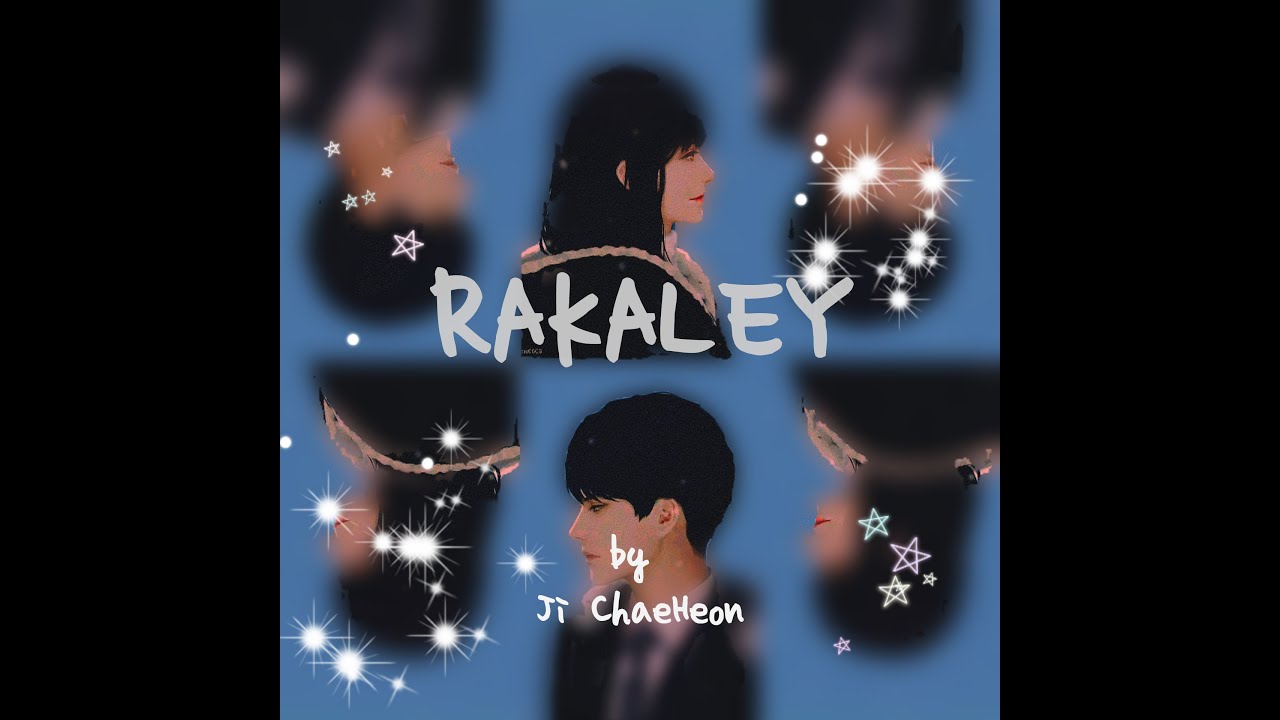 TRAILER "RAKALEY" by JI CHAEHEON (JCY)