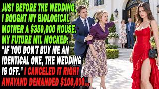 Before The Wedding, I Gave Mom A $350K Apartment. MIL Said:Buy Me One Or No Wedding. I Canceled...