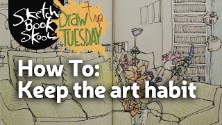 How to Keep a Sketchbook Habit
